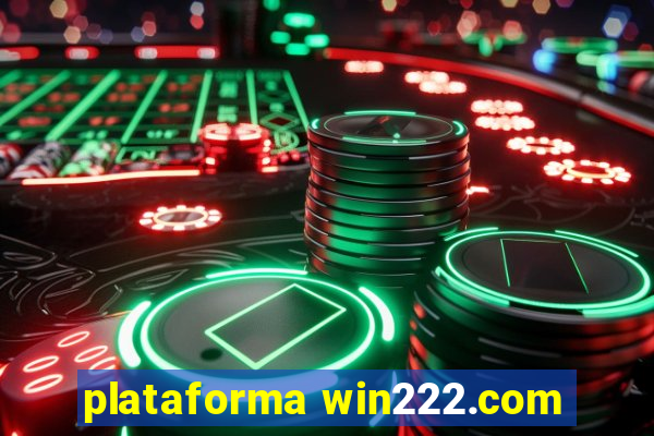 plataforma win222.com